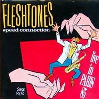 The Fleshtones : Speed Connection (Live In Paris)